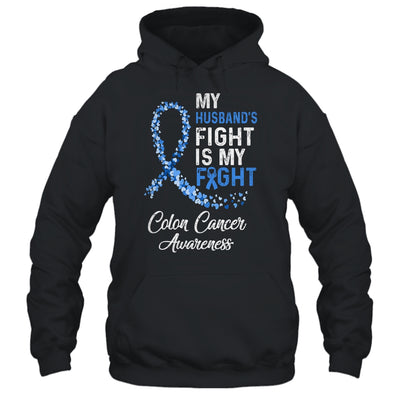 My Husbands Fight Is My Fight Colon Cancer Awareness Shirt & Hoodie | siriusteestore