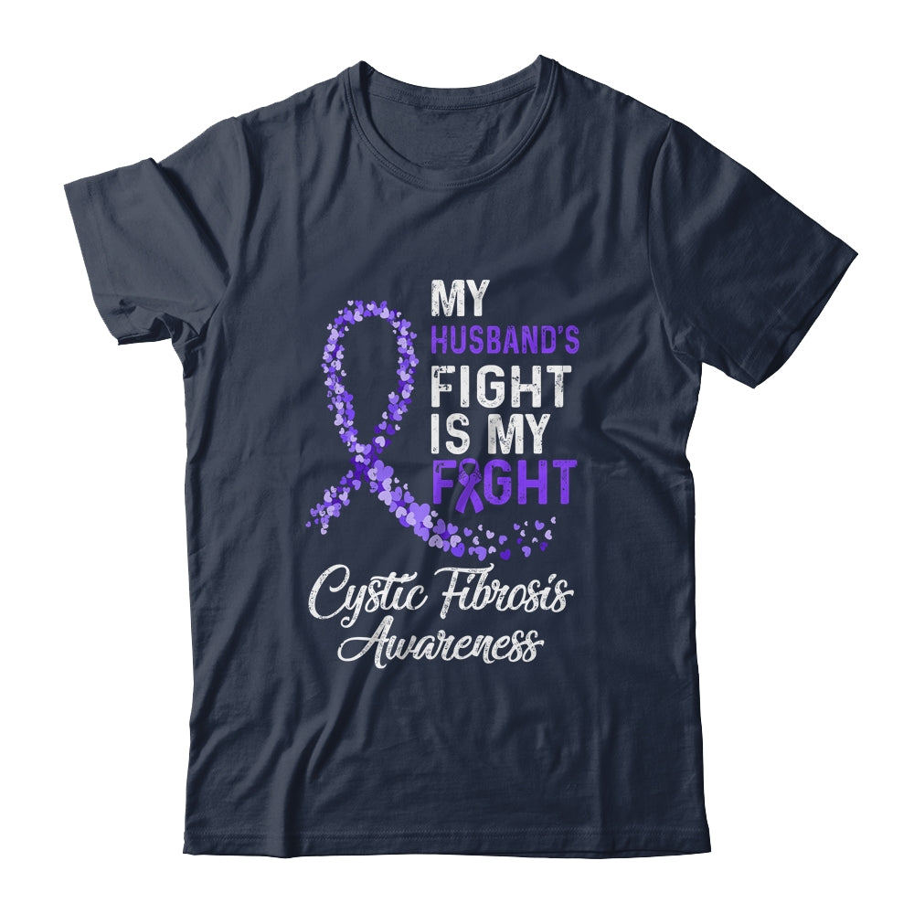 My Husbands Fight Is My Fight Cystic Fibrosis Awareness Shirt & Hoodie | siriusteestore