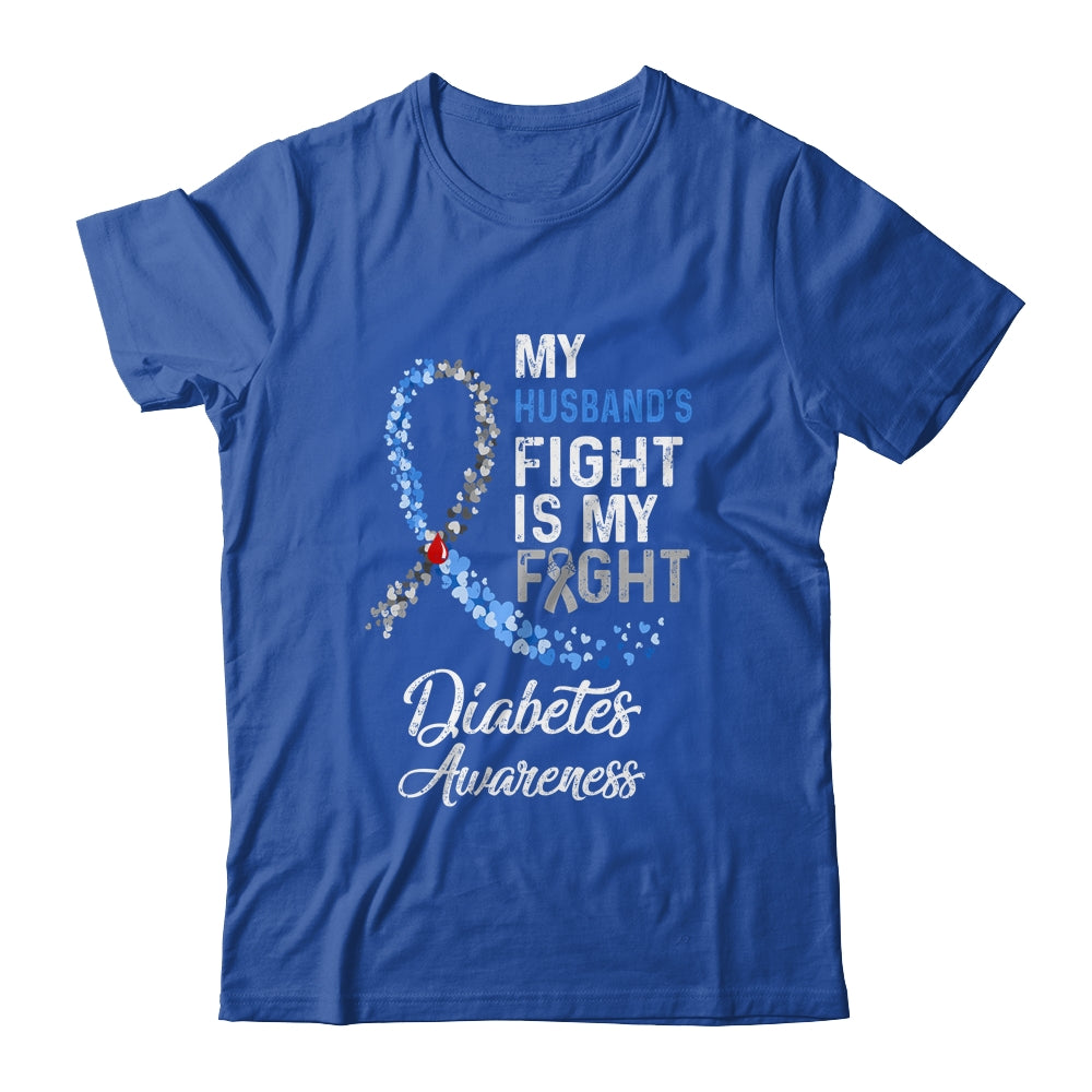 My Husbands Fight Is My Fight Diabetes Cancer Awareness Shirt & Hoodie | siriusteestore