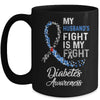 My Husbands Fight Is My Fight Diabetes Cancer Awareness Mug | siriusteestore