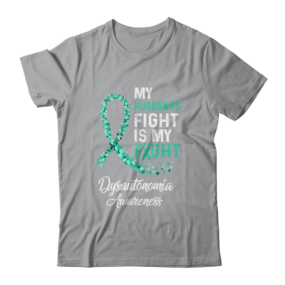 My Husbands Fight Is My Fight Dysautonomia Cancer Awareness Shirt & Hoodie | siriusteestore