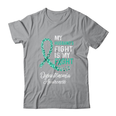 My Husbands Fight Is My Fight Dysautonomia Cancer Awareness Shirt & Hoodie | siriusteestore