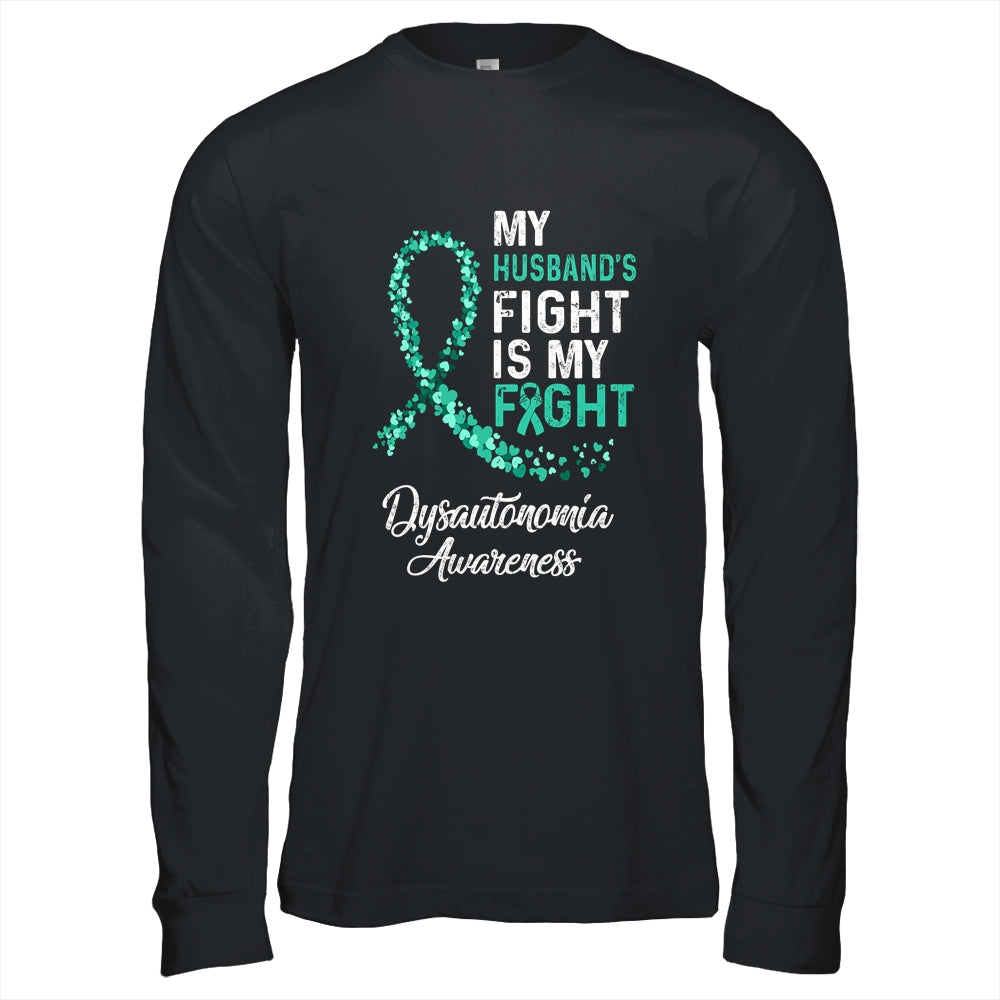 My Husbands Fight Is My Fight Dysautonomia Cancer Awareness Shirt & Hoodie | siriusteestore