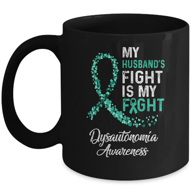 My Husbands Fight Is My Fight Dysautonomia Cancer Awareness Mug | siriusteestore