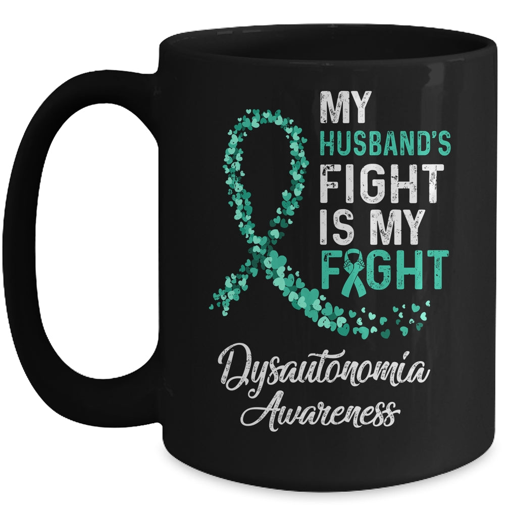 My Husbands Fight Is My Fight Dysautonomia Cancer Awareness Mug | siriusteestore