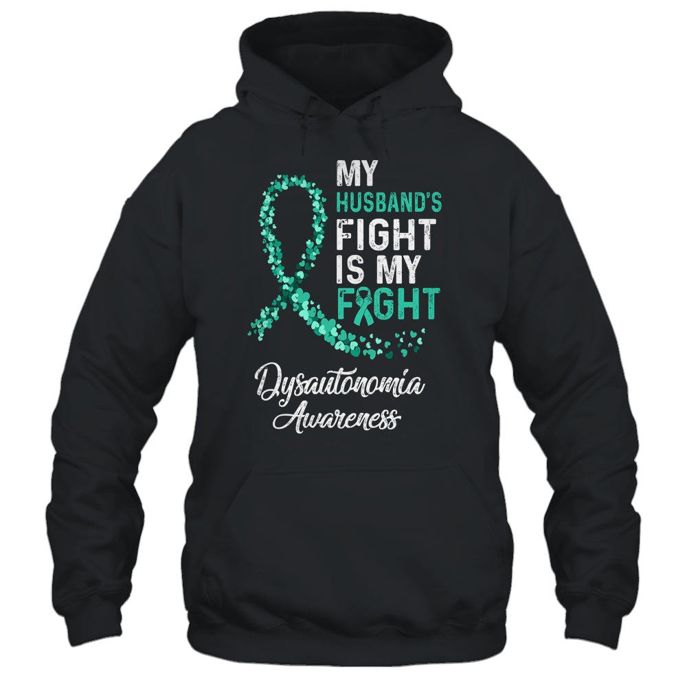 My Husbands Fight Is My Fight Dysautonomia Cancer Awareness Shirt & Hoodie | siriusteestore