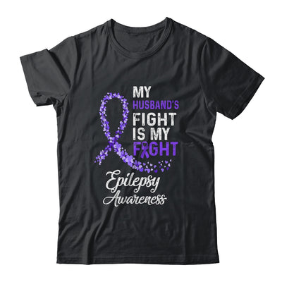 My Husbands Fight Is My Fight Epilepsy Cancer Awareness Shirt & Hoodie | siriusteestore