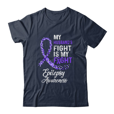 My Husbands Fight Is My Fight Epilepsy Cancer Awareness Shirt & Hoodie | siriusteestore
