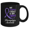 My Husbands Fight Is My Fight Fibromyalgia Cancer Awareness Mug | siriusteestore