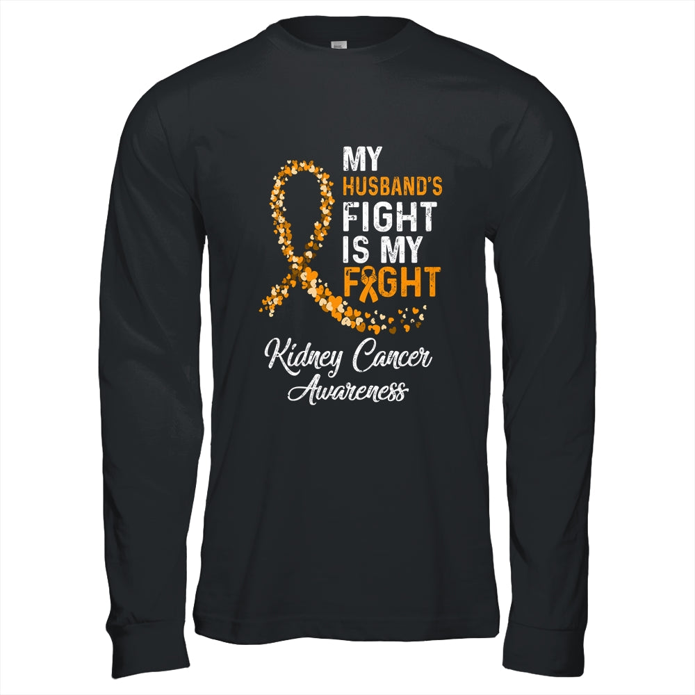 My Husbands Fight Is My Fight Kidney Cancer Awareness Shirt & Hoodie | siriusteestore