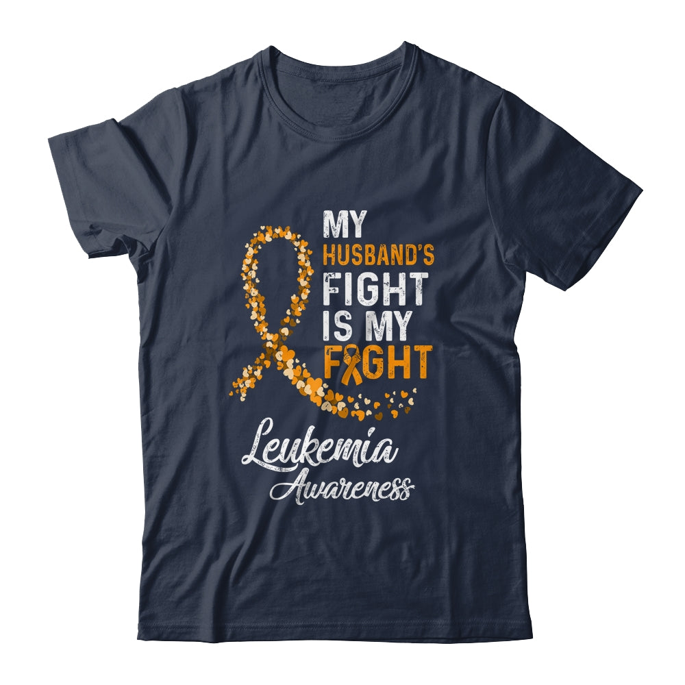 My Husbands Fight Is My Fight Leukemia Cancer Awareness Shirt & Hoodie | siriusteestore