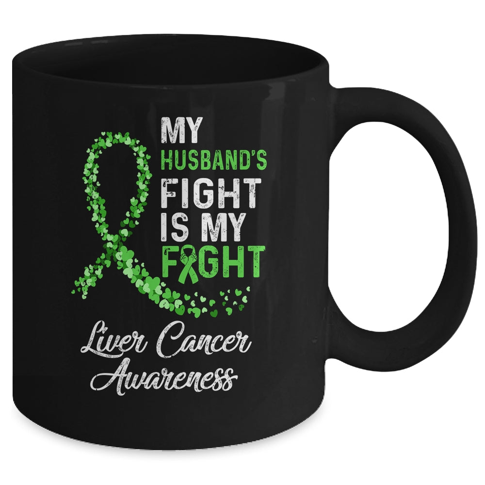 My Husbands Fight Is My Fight Liver Cancer Awareness Mug | siriusteestore