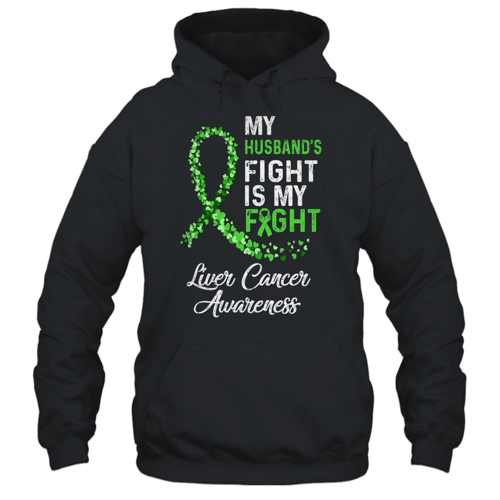 My Husbands Fight Is My Fight Liver Cancer Awareness Shirt & Hoodie | siriusteestore