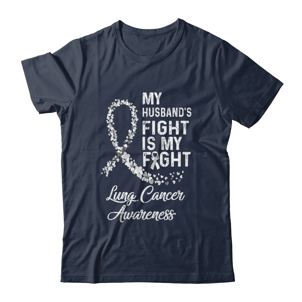 My Husbands Fight Is My Fight Lung Cancer Awareness Shirt & Hoodie | siriusteestore