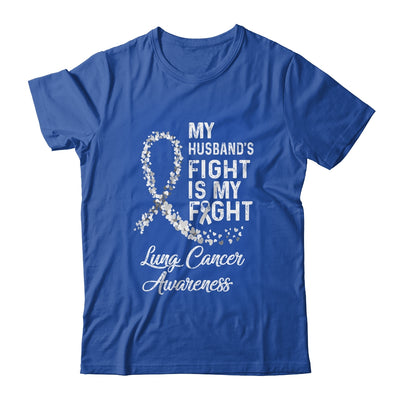 My Husbands Fight Is My Fight Lung Cancer Awareness Shirt & Hoodie | siriusteestore
