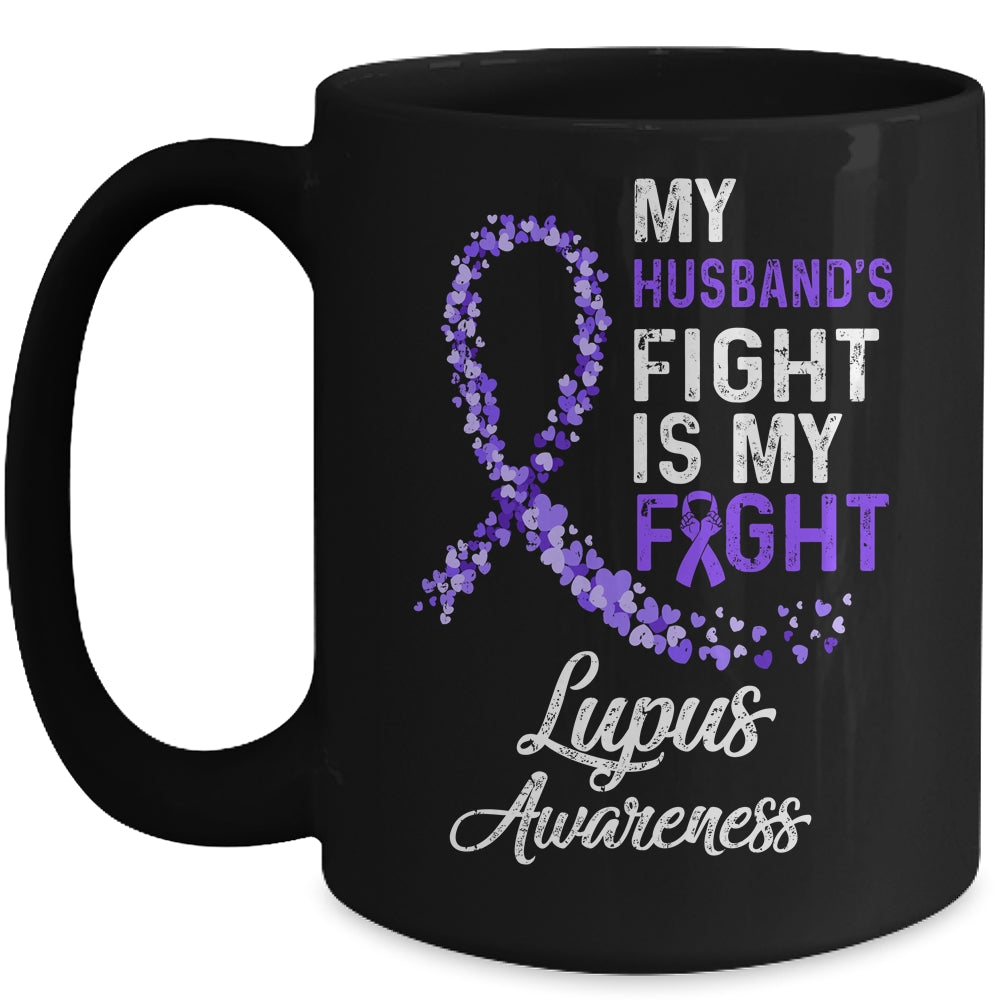 My Husbands Fight Is My Fight Lupus Cancer Awareness Mug Mug | siriusteestore