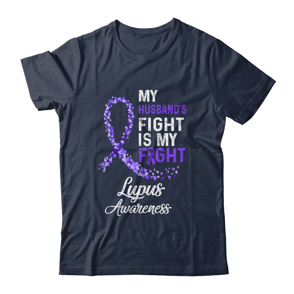 My Husbands Fight Is My Fight Lupus Cancer Awareness Shirt & Hoodie Shirt & Hoodie | siriusteestore