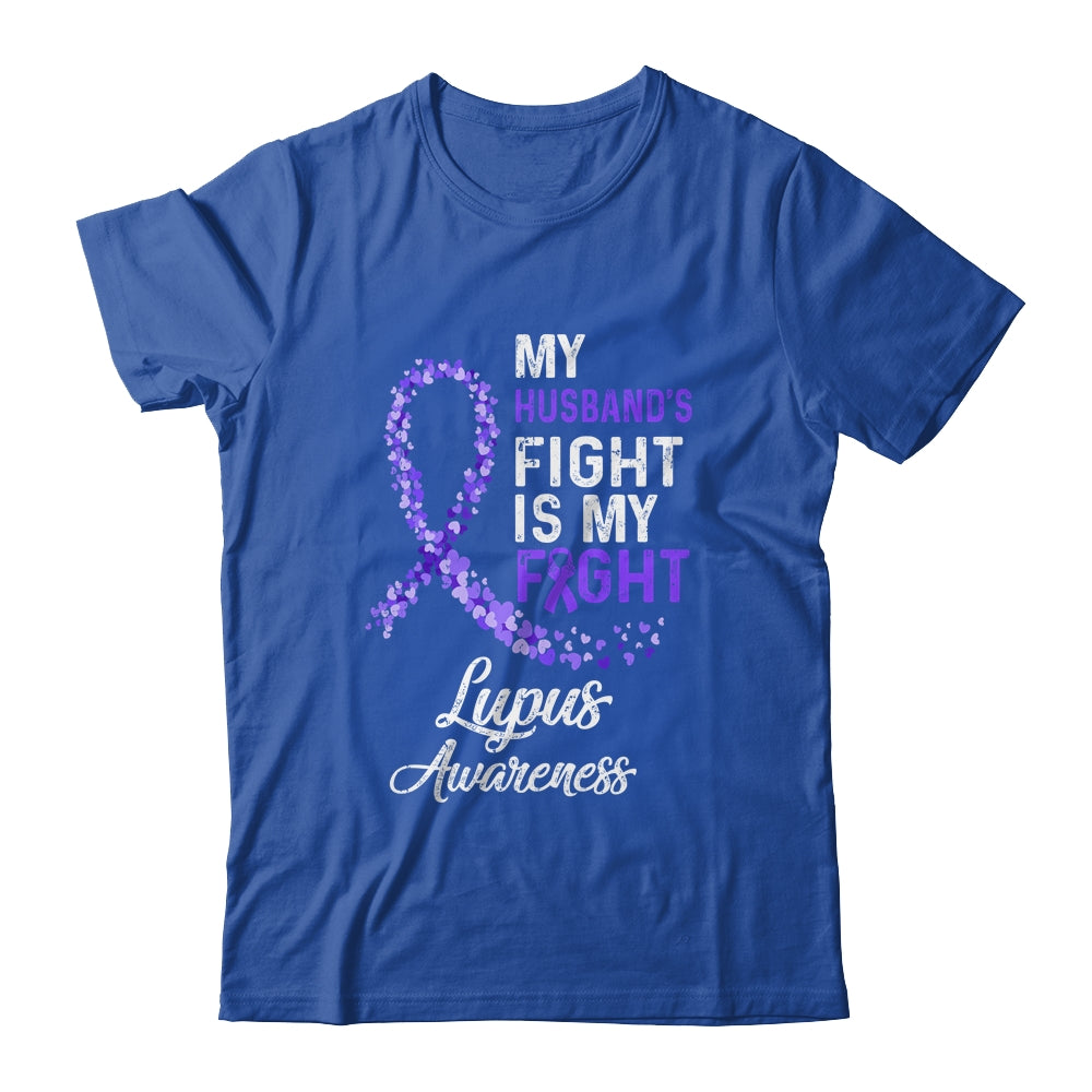 My Husbands Fight Is My Fight Lupus Cancer Awareness Shirt & Hoodie Shirt & Hoodie | siriusteestore
