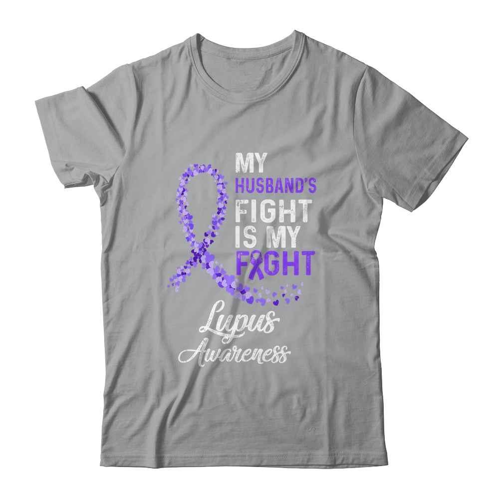 My Husbands Fight Is My Fight Lupus Cancer Awareness Shirt & Hoodie Shirt & Hoodie | siriusteestore