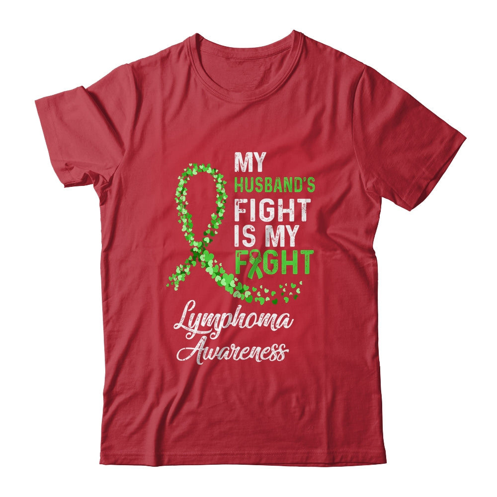 My Husbands Fight Is My Fight Lymphoma Cancer Awareness Shirt & Hoodie | siriusteestore