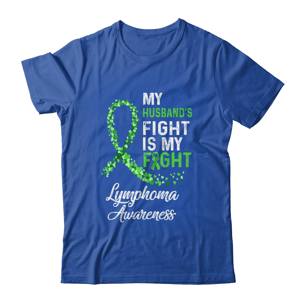 My Husbands Fight Is My Fight Lymphoma Cancer Awareness Shirt & Hoodie | siriusteestore