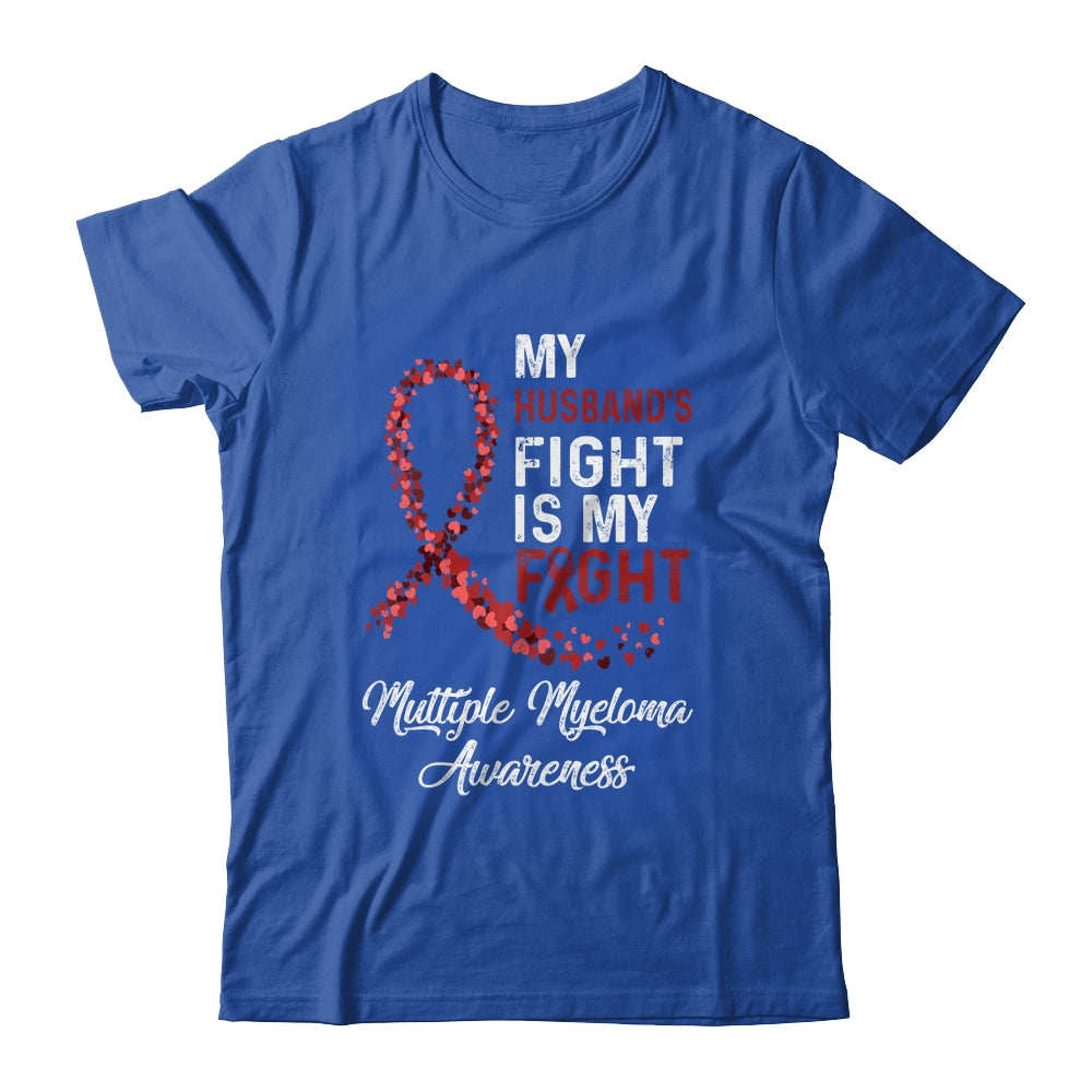 My Husbands Fight Is My Fight Multiple Myeloma Awareness Shirt & Hoodie | siriusteestore