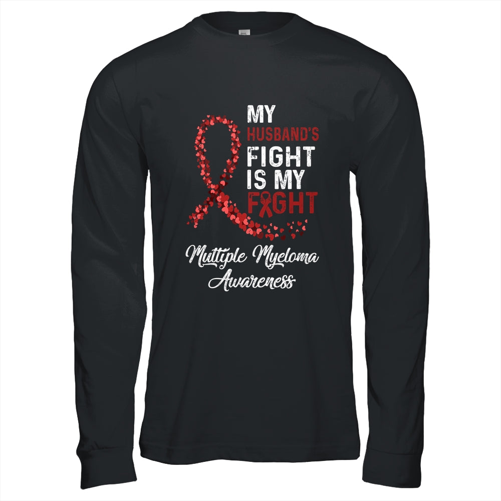 My Husbands Fight Is My Fight Multiple Myeloma Awareness Shirt & Hoodie | siriusteestore