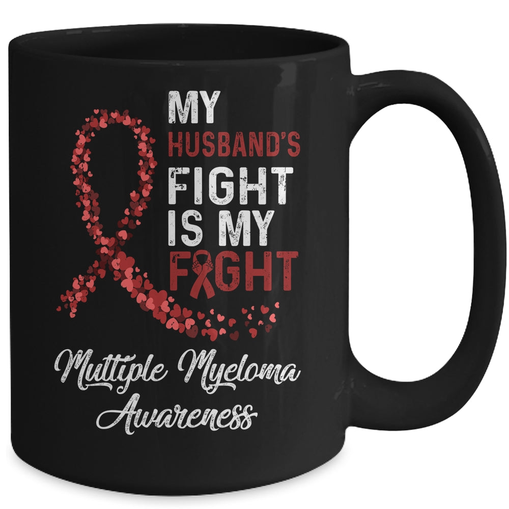 My Husbands Fight Is My Fight Multiple Myeloma Awareness Mug | siriusteestore