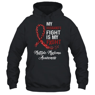 My Husbands Fight Is My Fight Multiple Myeloma Awareness Shirt & Hoodie | siriusteestore