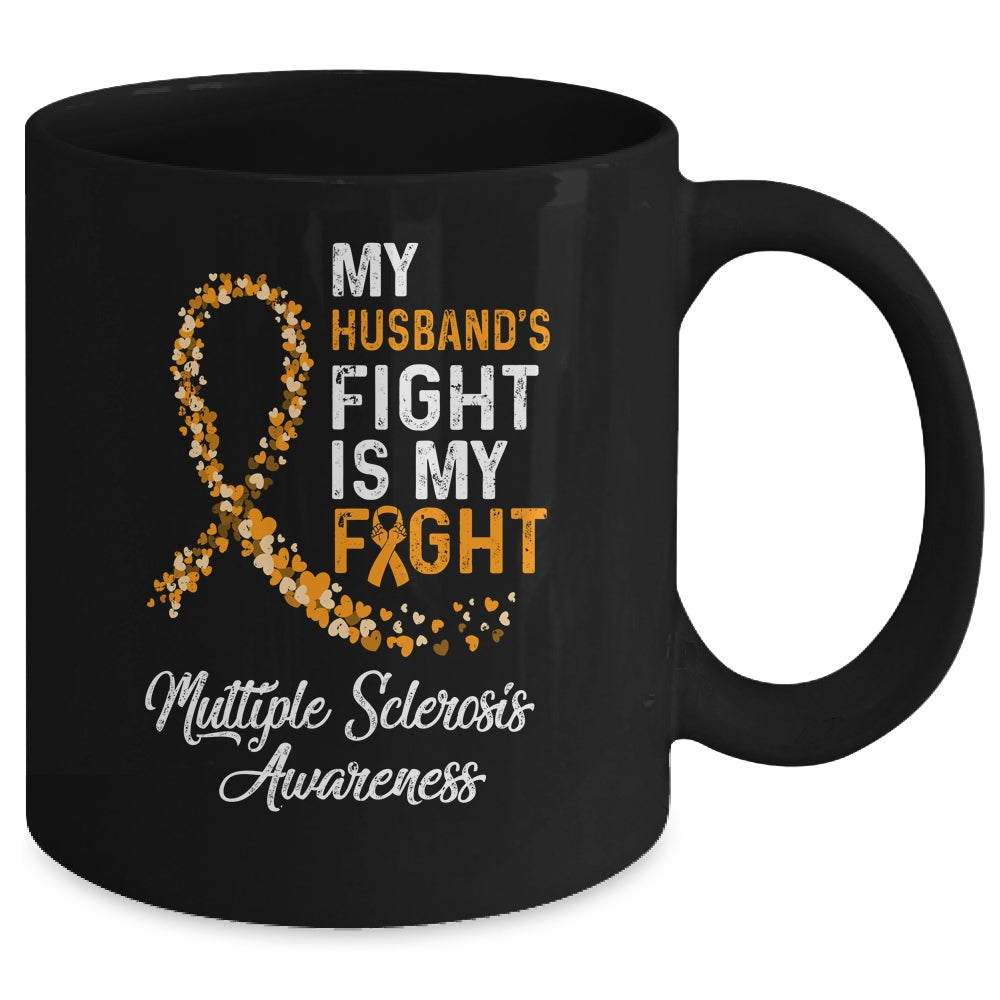 My Husbands Fight Is My Fight Multiple Sclerosis Awareness Mug | siriusteestore