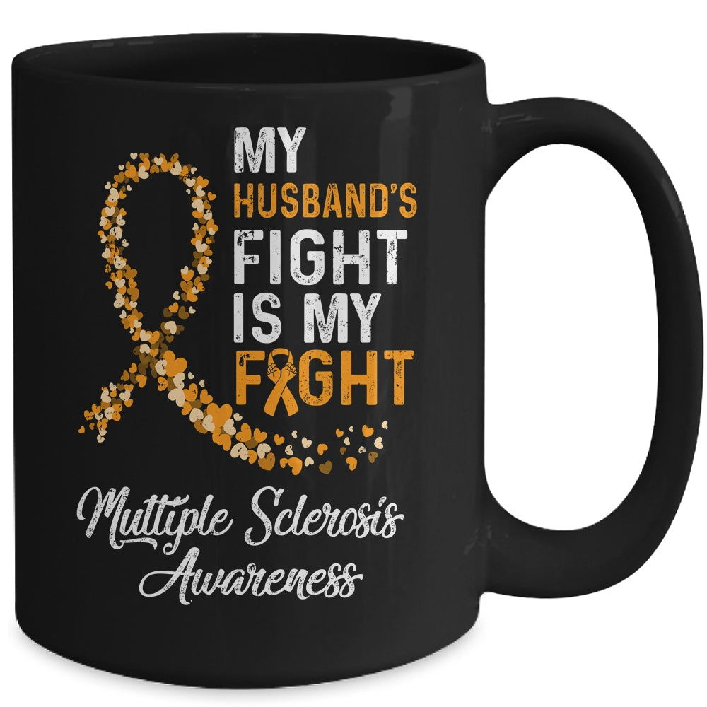 My Husbands Fight Is My Fight Multiple Sclerosis Awareness Mug | siriusteestore