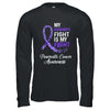 My Husbands Fight Is My Fight Pancreatic Cancer Awareness Shirt & Hoodie | siriusteestore