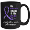 My Husbands Fight Is My Fight Pancreatic Cancer Awareness Mug | siriusteestore