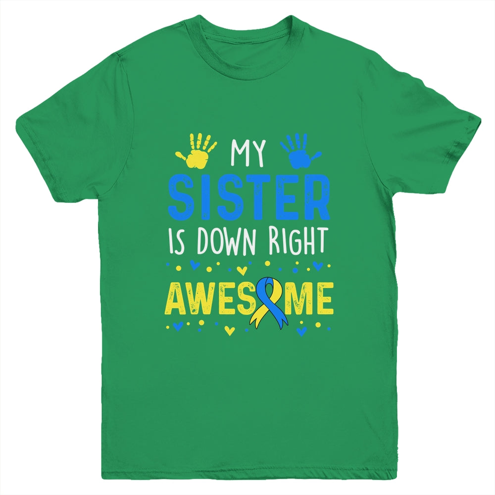 My Sister Down Right Awesome Down Syndrome Awareness Youth Shirt | siriusteestore