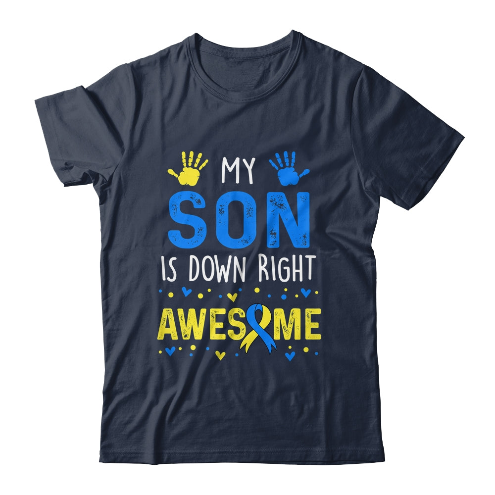 My Son Down Right Awesome Down Syndrome Awareness Shirt & Hoodie | siriusteestore