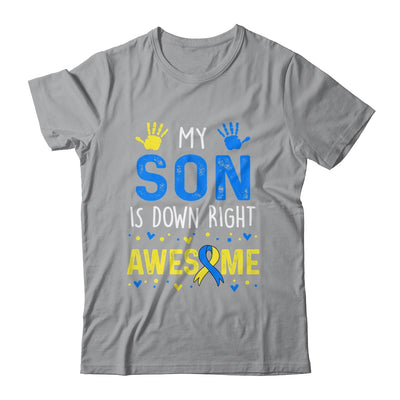 My Son Down Right Awesome Down Syndrome Awareness Shirt & Hoodie | siriusteestore