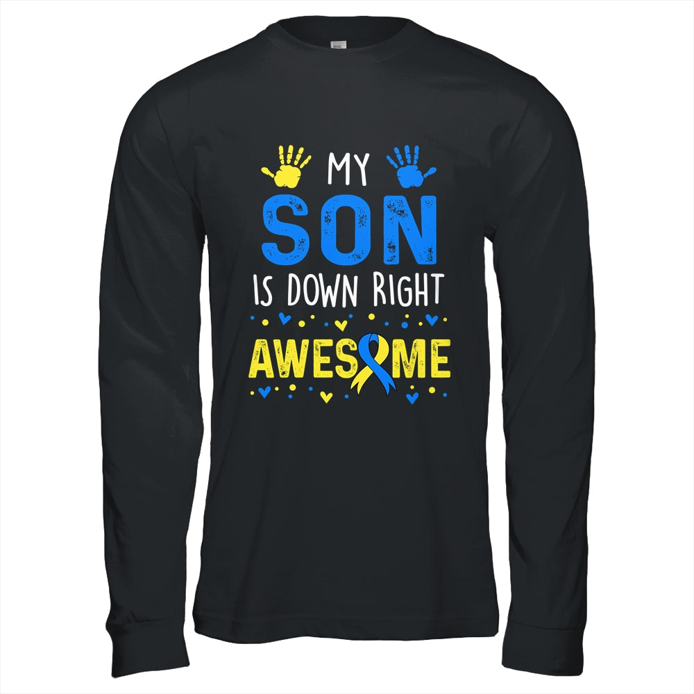 My Son Down Right Awesome Down Syndrome Awareness Shirt & Hoodie | siriusteestore