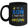 My Son Down Right Awesome Down Syndrome Awareness Mug | siriusteestore