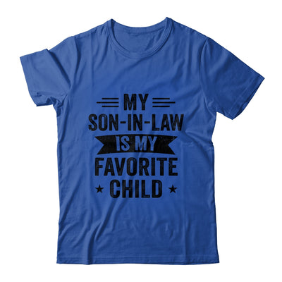 My Son In Law Is My Favorite Child Funny Family Shirt & Hoodie | siriusteestore