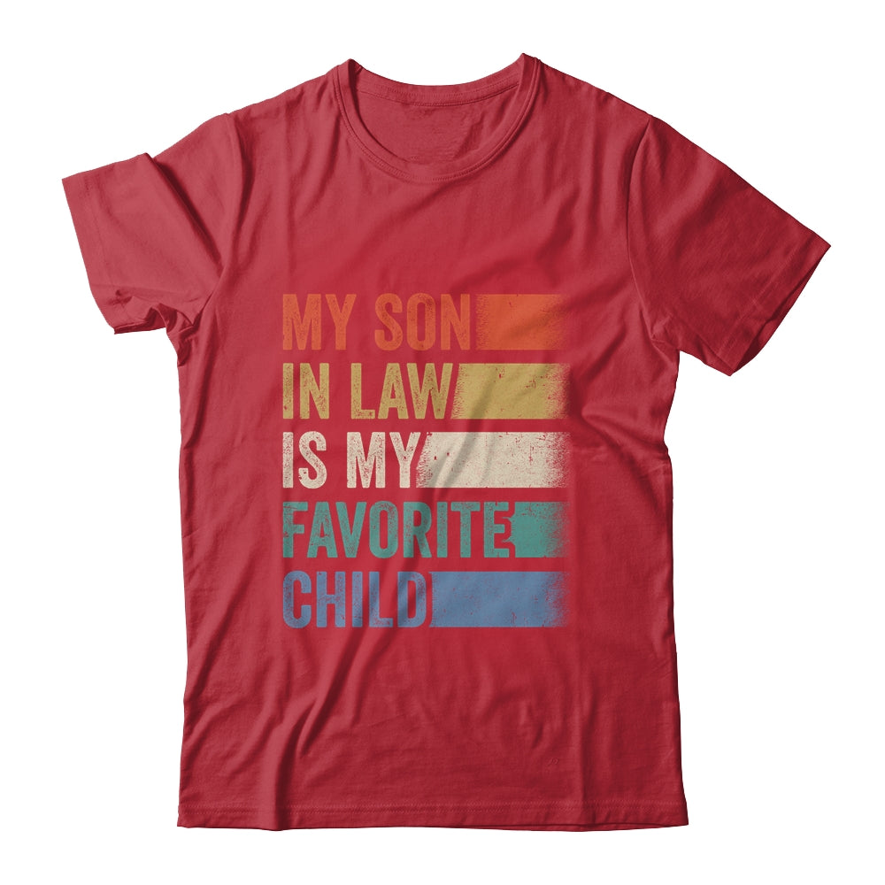 My Son In Law Is My Favorite Child Funny Family Humor Retro Shirt & Hoodie | siriusteestore