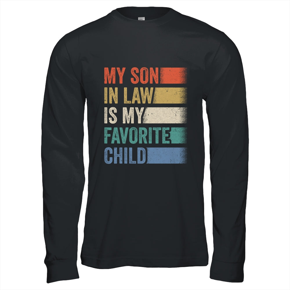 My Son In Law Is My Favorite Child Funny Family Humor Retro Shirt & Hoodie | siriusteestore