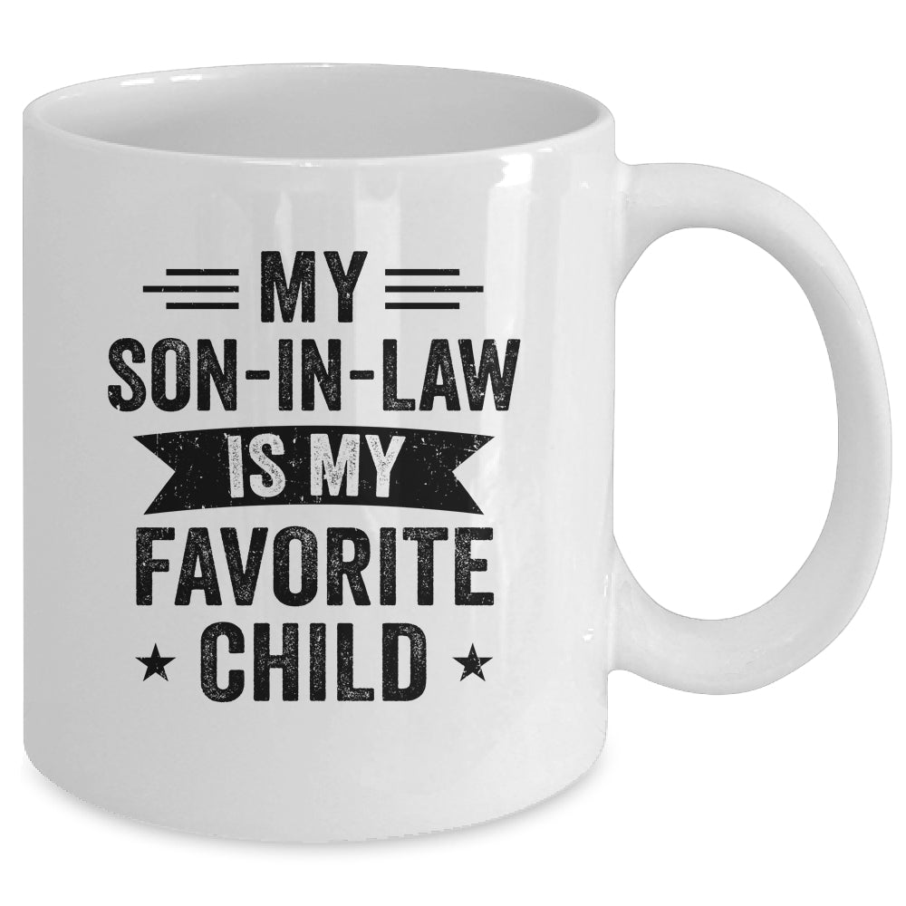 My Son In Law Is My Favorite Child Funny Family Mug | siriusteestore