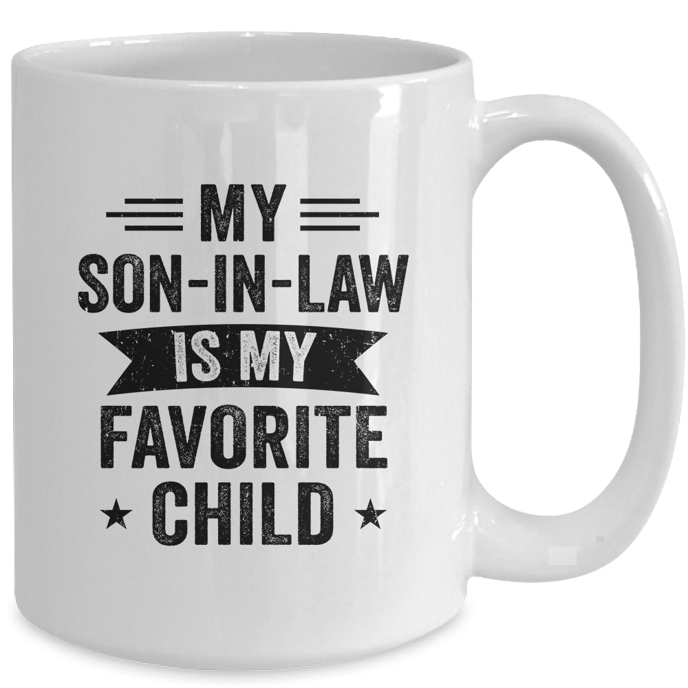 My Son In Law Is My Favorite Child Funny Family Mug | siriusteestore