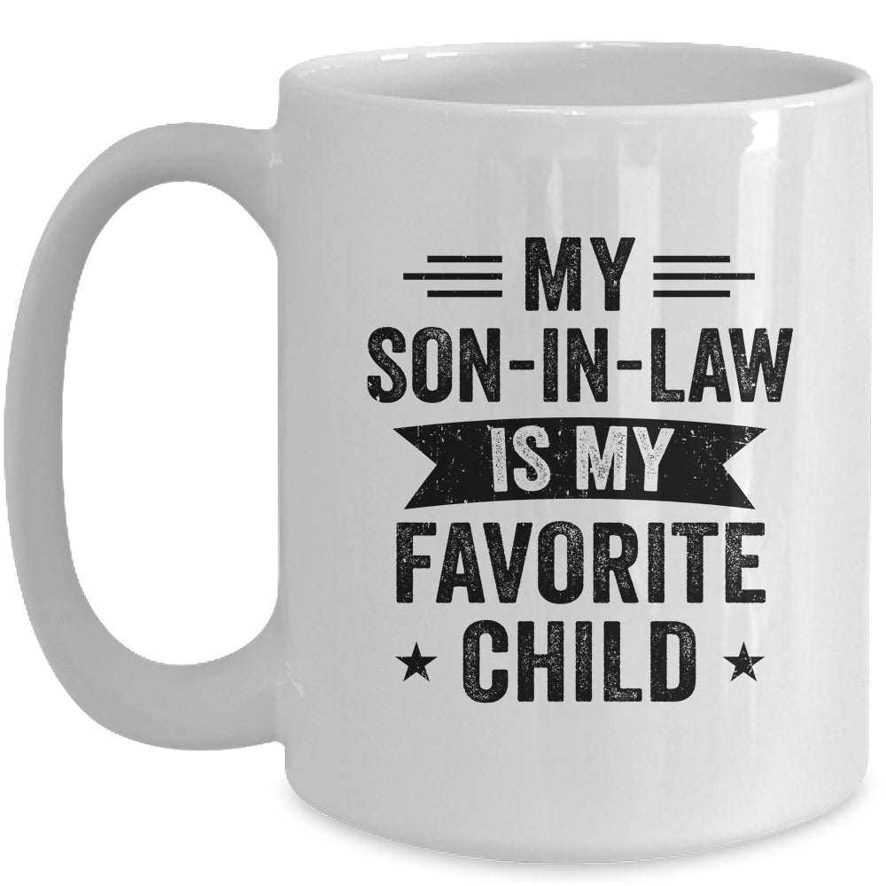 My Son In Law Is My Favorite Child Funny Family Mug | siriusteestore