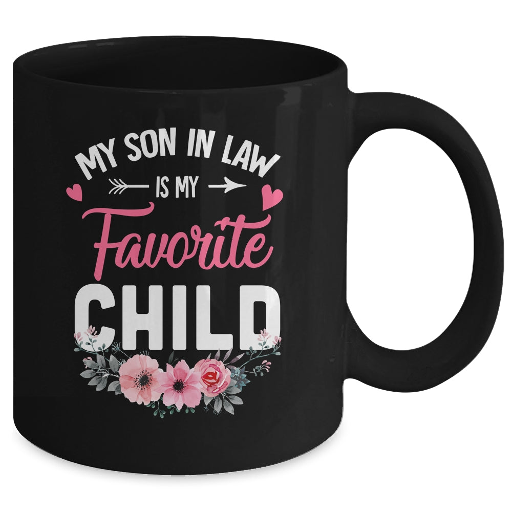 My Son In Law Is My Favorite Child Funny Mom Flower Mug | siriusteestore