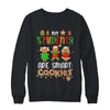 My Students Are Smart Cookies For Christmas Teacher Shirt & Sweatshirt | siriusteestore