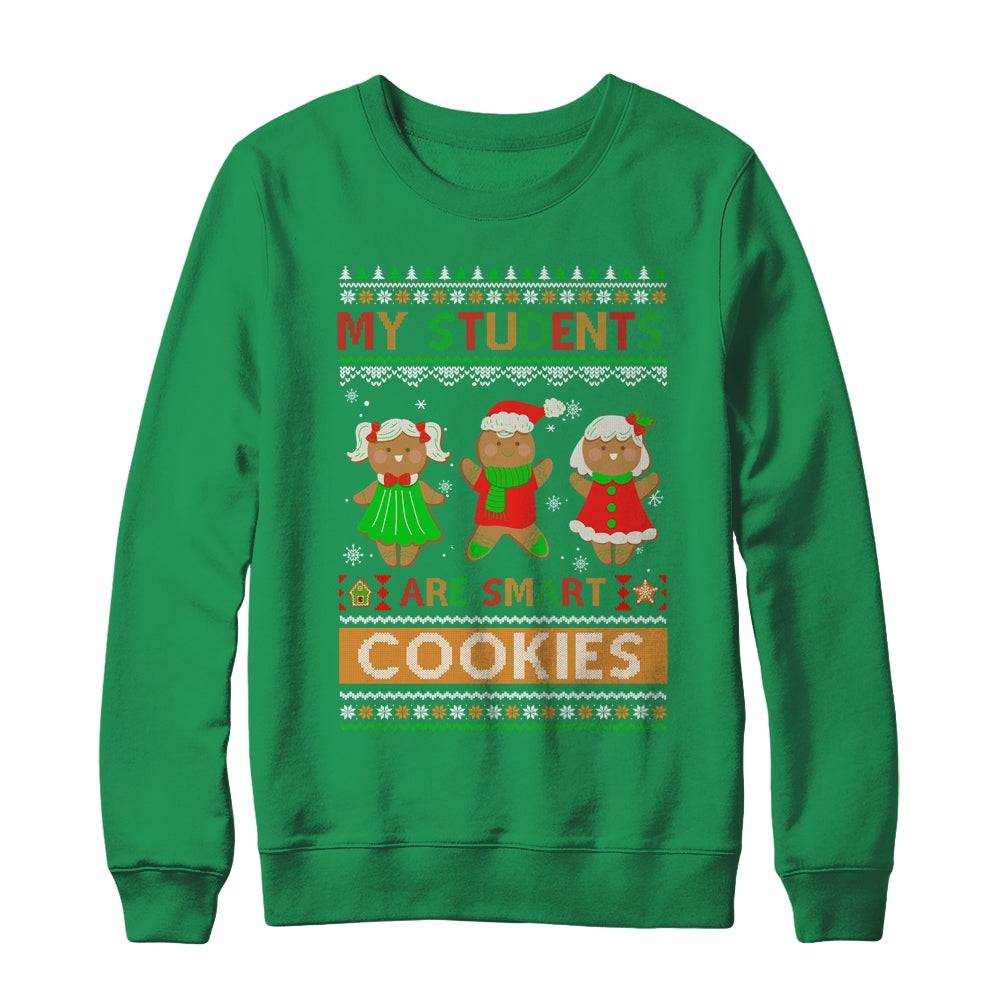 My Students Are Smart Cookies For Ugly Christmas Teacher Shirt & Sweatshirt | siriusteestore