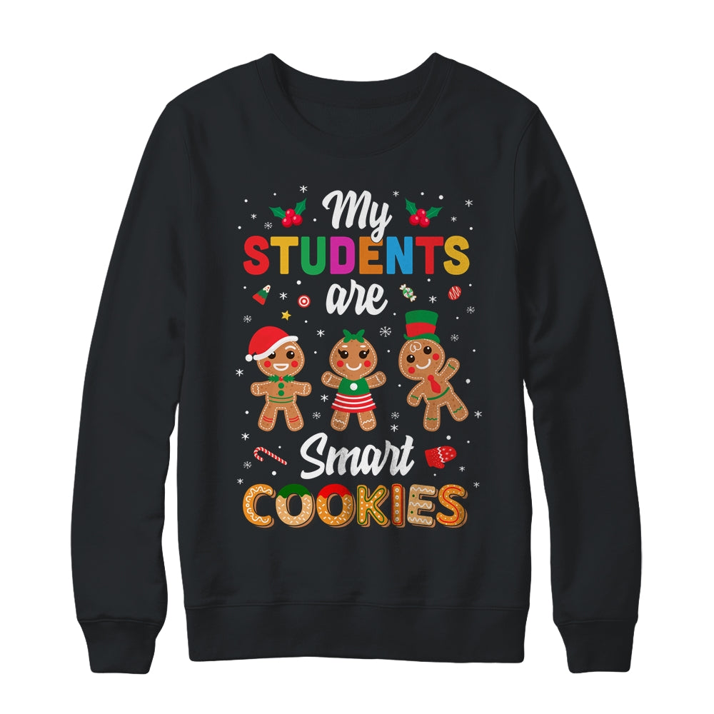 My Students Kids Are Smart Cookies Christmas Teacher Gift Shirt & Sweatshirt | siriusteestore