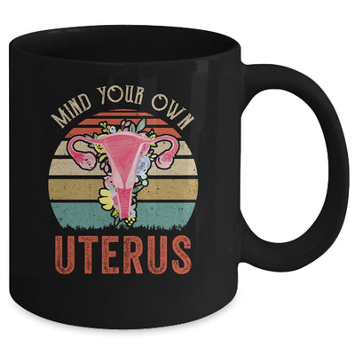 My Uterus My Choice Mind Your Own Uterus Feminist Mug | siriusteestore
