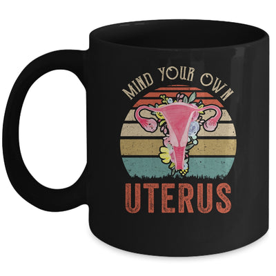 My Uterus My Choice Mind Your Own Uterus Feminist Mug | siriusteestore